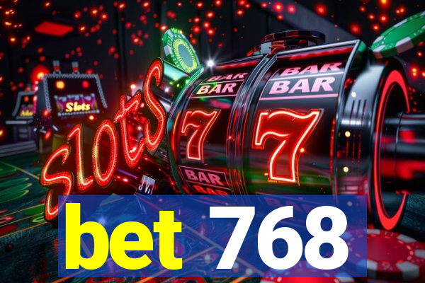 bet 768